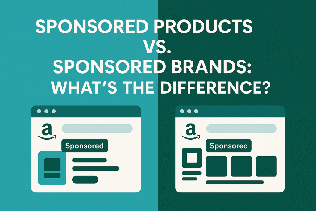 Amazon Sponsored Products vs. Sponsored Brands